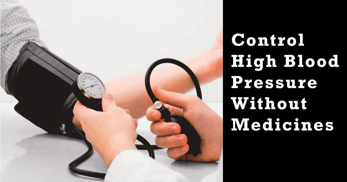 Control High Blood Pressure Without Medicines