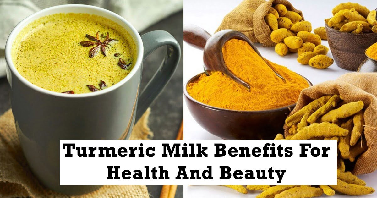 Turmeric Milk Benefits For Health and Beauty