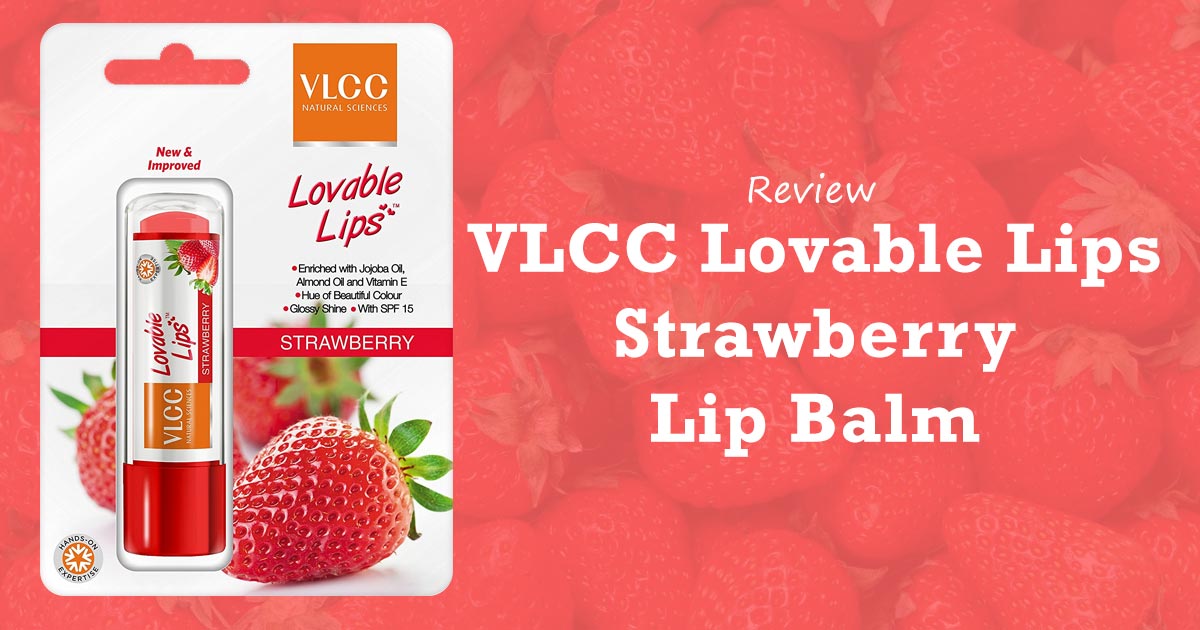 VLCC Lovable Lips Strawberry Balm SPF15 Review