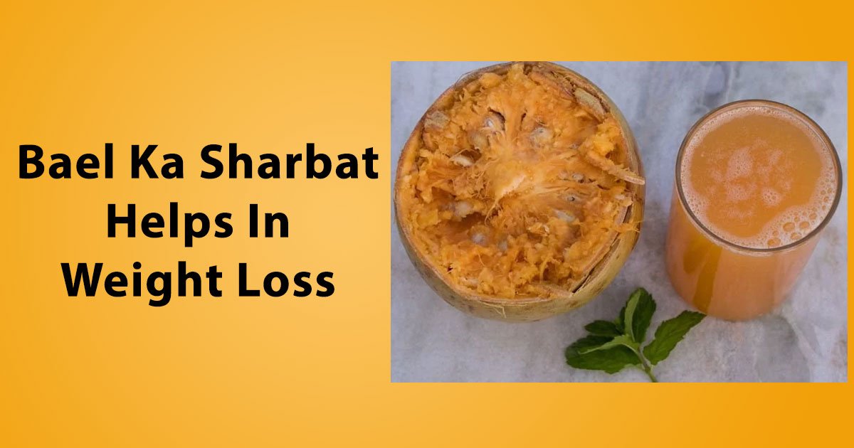 Bael Ka Sharbat For Weight Loss