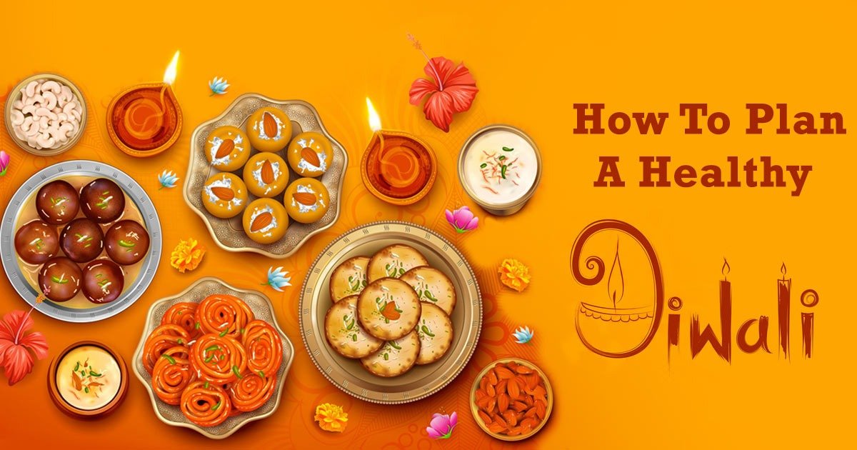 How to Celebrate Healthy Diwali
