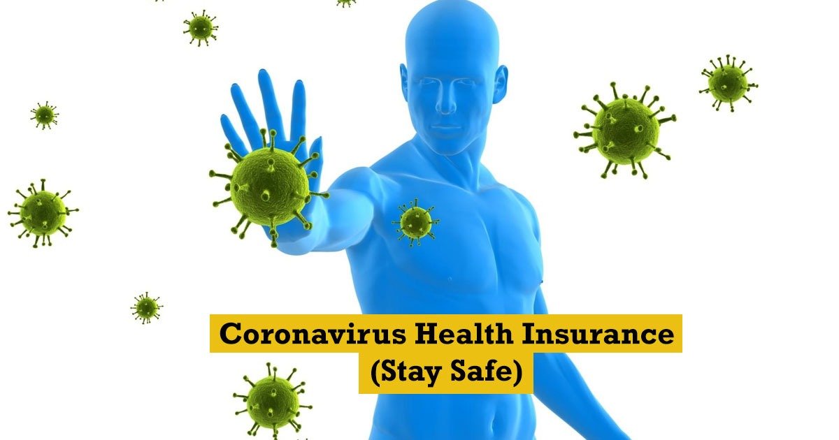 Stay Safe With The Best Coronavirus Health Insurance Policy