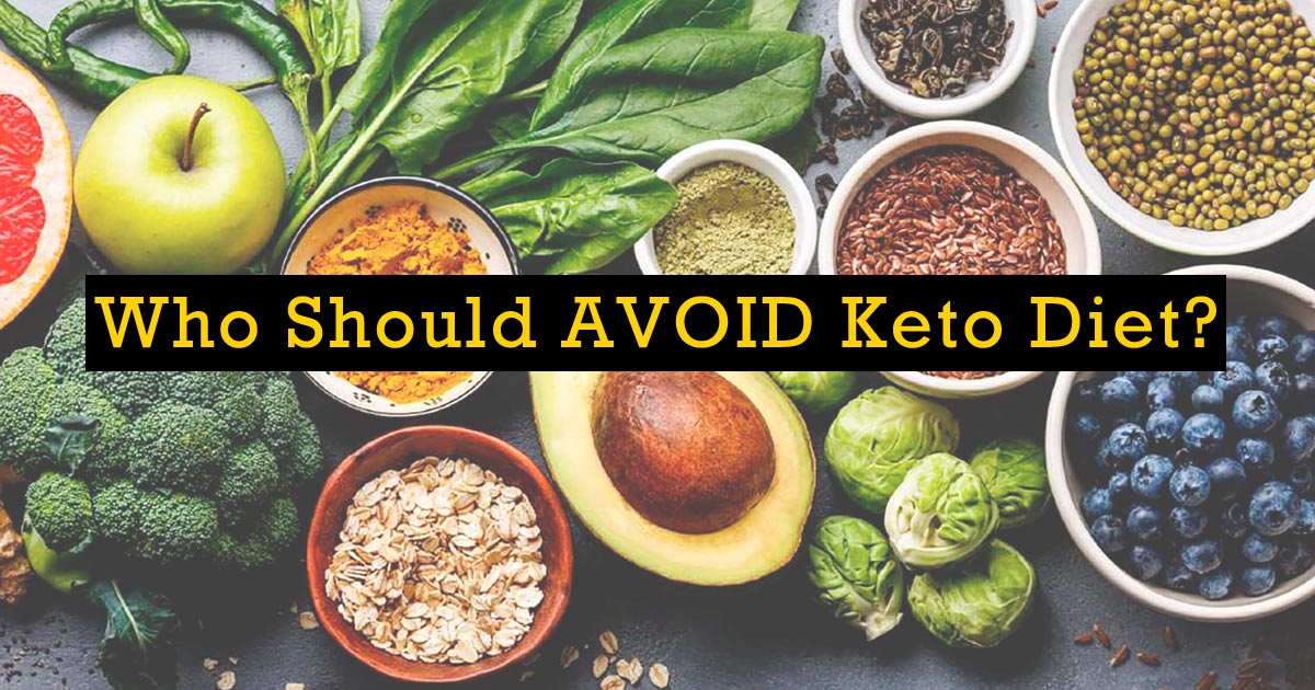 Who should avoid keto diet