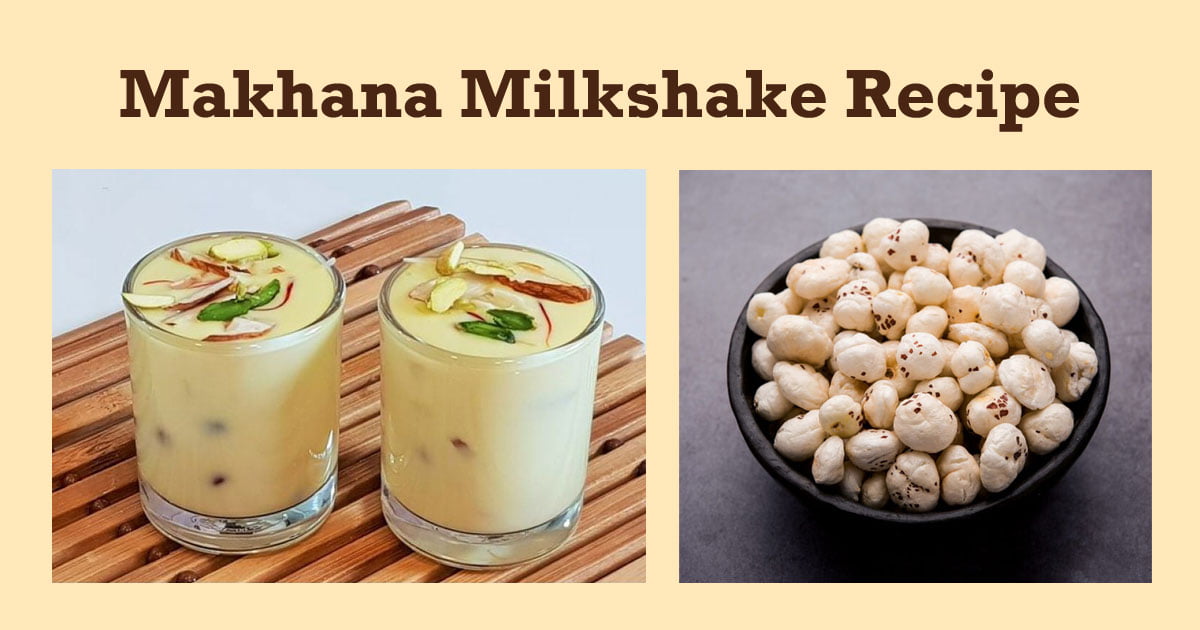 Makhana Milkshake Recipe.