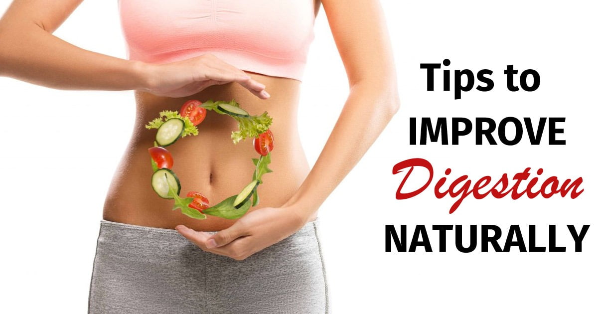 Tips To Improve Digestion Naturally