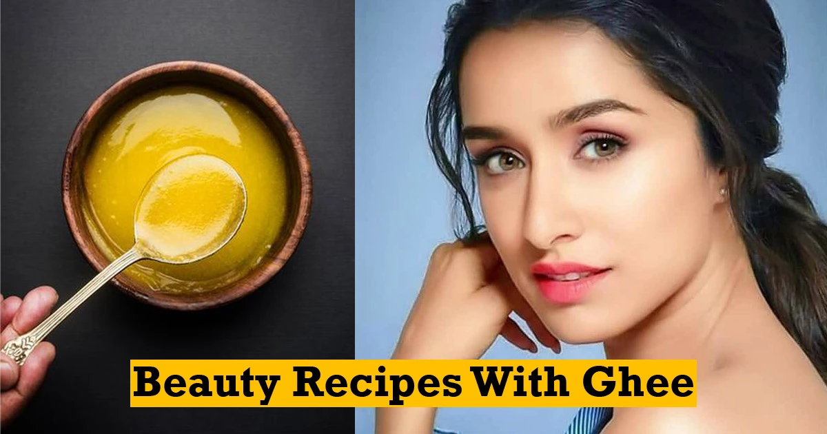 DIY Ghee Beauty Recipes For Beautiful Face